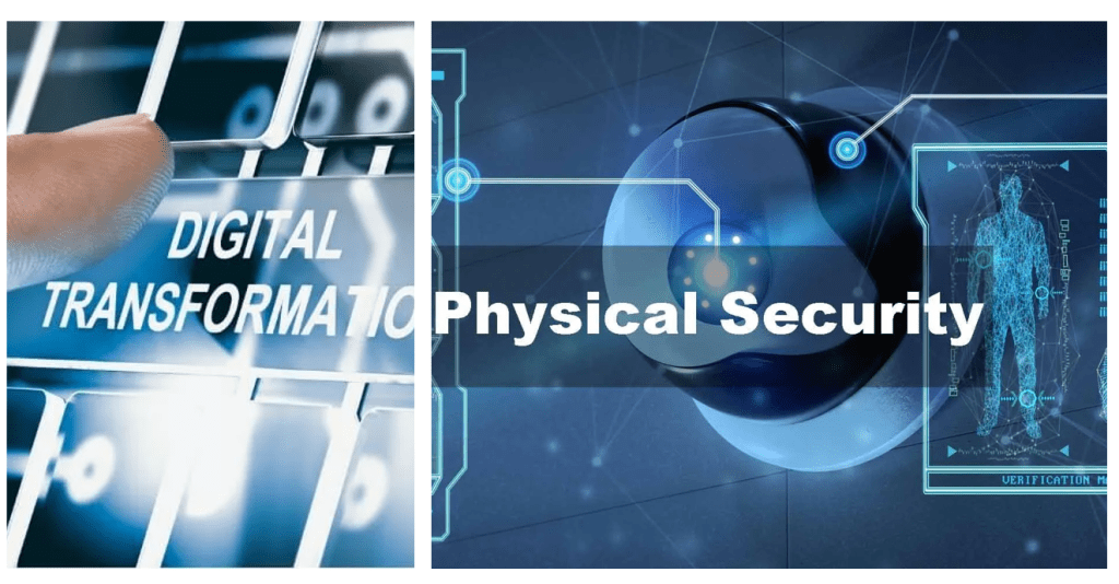 Physical Security Digital Transformation.
